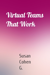 Virtual Teams That Work