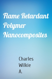 Flame Retardant Polymer Nanocomposites