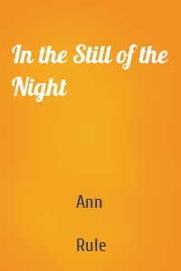 In the Still of the Night