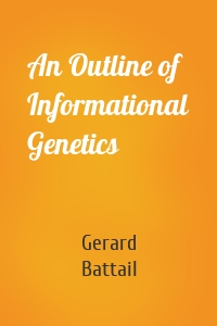 An Outline of Informational Genetics