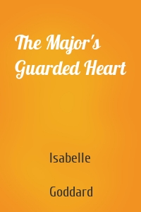 The Major's Guarded Heart