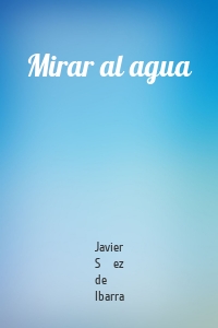 Mirar al agua