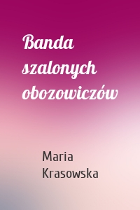 Banda szalonych obozowiczów