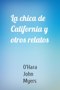 La chica de California y otros relatos