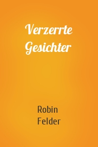 Verzerrte Gesichter