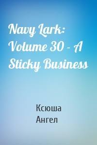 Navy Lark: Volume 30 - A Sticky Business