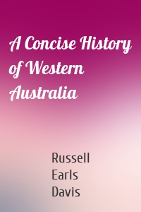 A Concise History of Western Australia