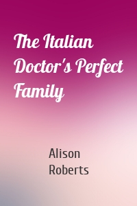 The Italian Doctor's Perfect Family