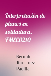 Interpretación de planos en soldadura. FMEC0210