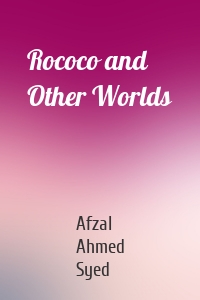 Rococo and Other Worlds