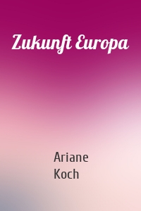 Zukunft Europa