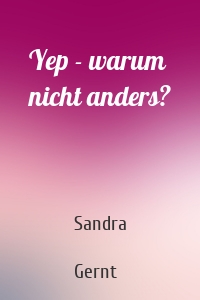 Yep - warum nicht anders?