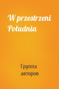 W przestrzeni Południa