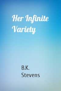 Her Infinite Variety