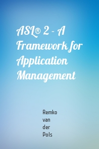 ASL® 2 - A Framework for Application Management