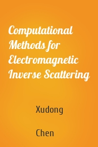 Computational Methods for Electromagnetic Inverse Scattering