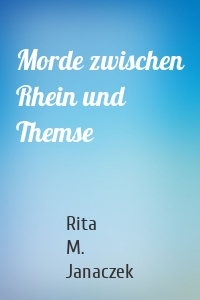Morde zwischen Rhein und Themse