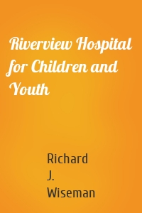 Riverview Hospital for Children and Youth