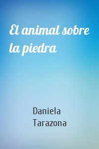 El animal sobre la piedra