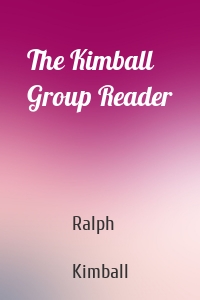 The Kimball Group Reader