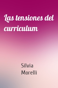 Las tensiones del curriculum