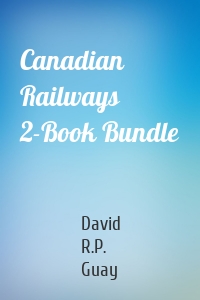 Canadian Railways 2-Book Bundle