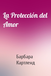 La Protección del Amor