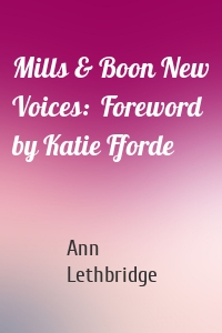 Mills & Boon New Voices:  Foreword by Katie Fforde