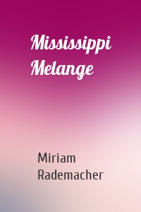 Mississippi Melange