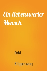 Ein liebenswerter Mensch