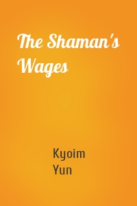 The Shaman's Wages