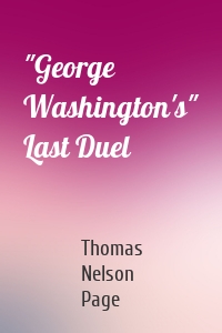 "George Washington's" Last Duel
