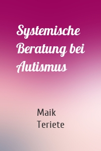 Systemische Beratung bei Autismus