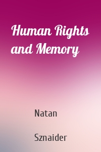 Human Rights and Memory