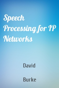 Speech Processing for IP Networks