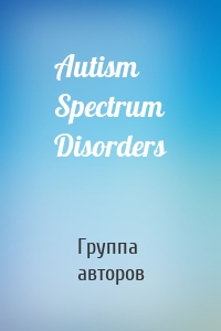 Autism Spectrum Disorders