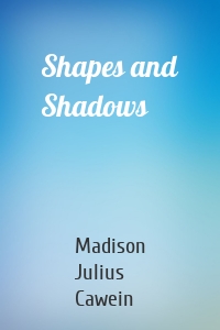 Shapes and Shadows