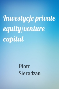 Inwestycje private equity/venture capital