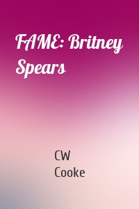 FAME: Britney Spears