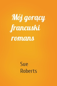 Mój gorący francuski romans