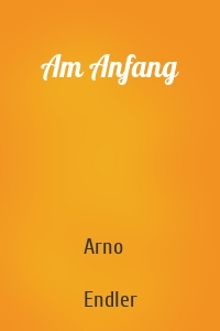Am Anfang