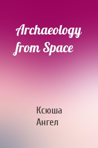Archaeology from Space