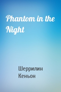 Phantom in the Night