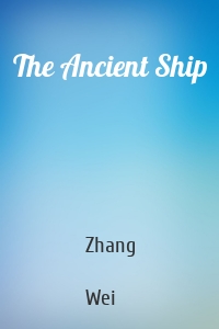 The Ancient Ship