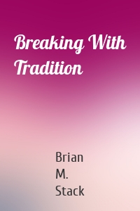 Breaking With Tradition