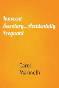 Innocent Secretary...Accidentally Pregnant