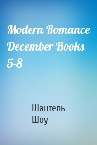 Modern Romance December Books 5-8