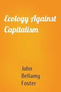 Ecology Against Capitalism