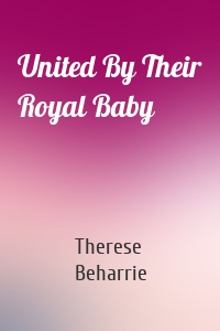 United By Their Royal Baby