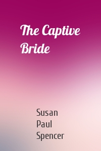 The Captive Bride